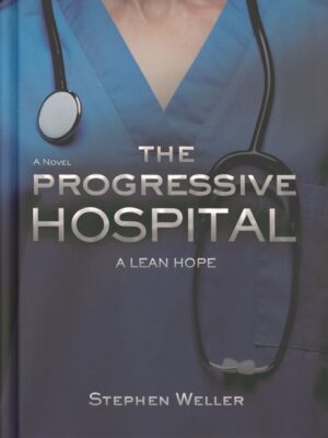 The Progressive Hospital: A Lean Hope