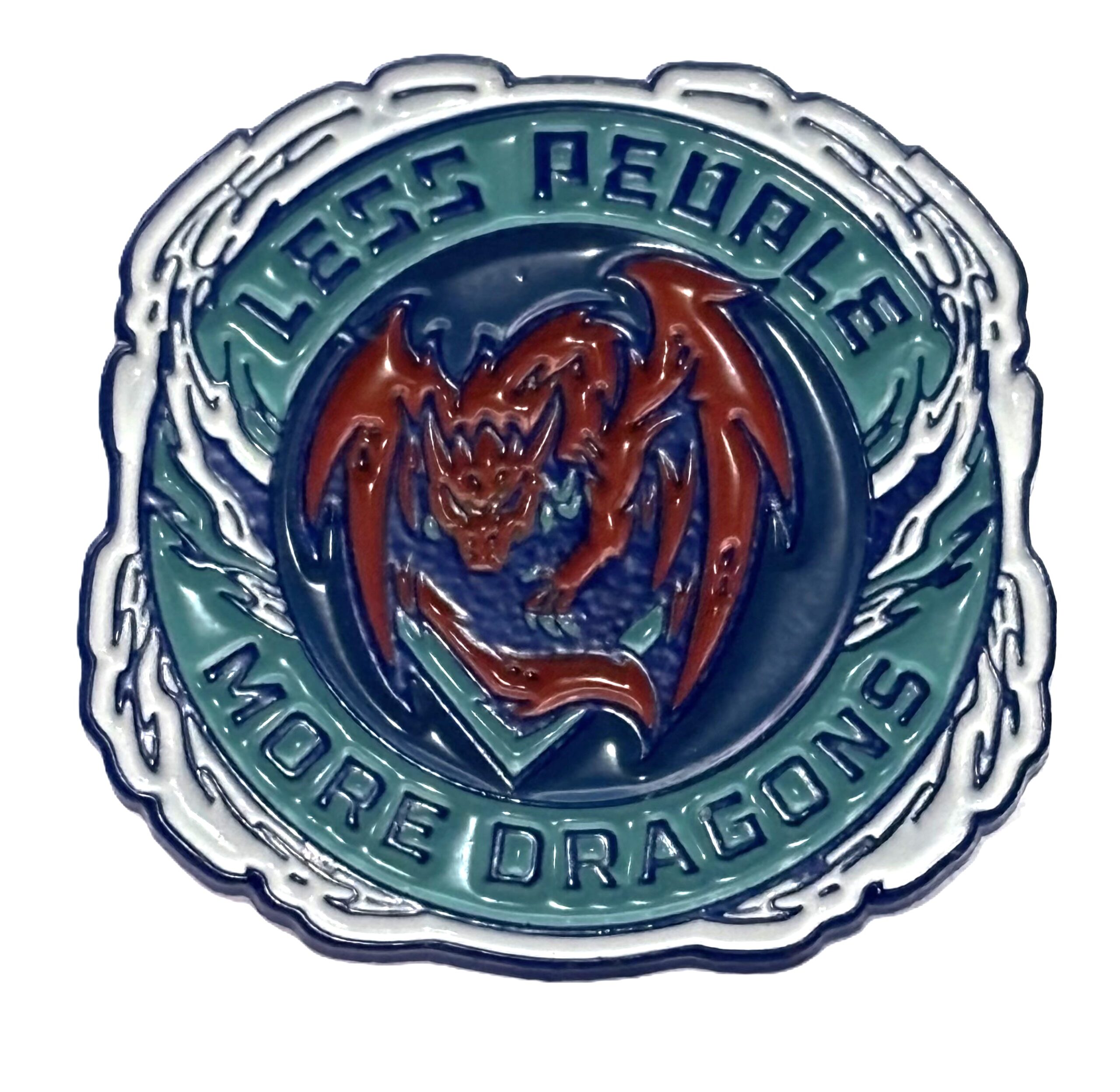 Less People. More Dragons Dragon Pin